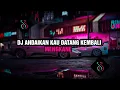 DJ SLOW ANDAIKAN KAU DATANG KEMBALI | DJ TIKTOK TERBARU 2023 TERLALU INDAH DILUPAKAN