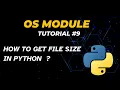 How to get File Size in Python Tutorial - 9 OS Module Python