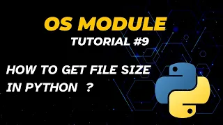 How to get File Size in Python Tutorial - 9 OS Module Python