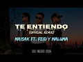 Maisak Ft. Feid Y Maluma - Te Entiendo (Official Remix) [Letra]