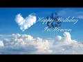 HAPPY BIRT AY IN HEAVEN HEAVENLY BIRT AY SPECIAL WISHES BIRT AY SONG