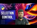 Python Tutorial for Beginners Selection controls IF-Else IF Nested IF ELIF Header Hindi