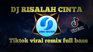 dj risalah cinta tiktok viral remix full bass 
