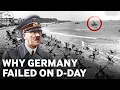 The reason Germany failed on D-Day Ft Jonathan Ferguson