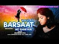 Download Lagu Baarish 2025 | Barsaat Ho Rahi Hai (Audio) Namrata Das | Bollywood next Love Song | Monsoon #बारिश
