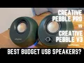 Creative Pebble Pro vs Pebble V3 Comparison and Review - The best budget USB powered speakers