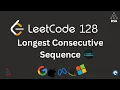 Leetcode 128 Longest Consecutive Sequence NeetCode 150 Sheet Optimal Approach Dry Run