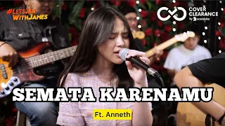 semata karenamu cover anneth ft fivein letsjamwithjames
