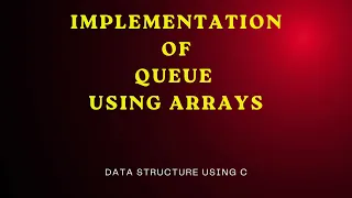 Implementation of Queue Using Array Data Structures Algorithm Tutorials