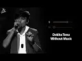 Download Lagu Dekha Tenu (Without Music Vocals Only) | Mohd. Faiz | Mr. and Mrs. Mahi | Now Vocals