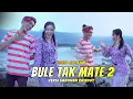 Download Lagu BULE TAK MATE 2 VERSI SARONEN || BOHENK FEAT ROFITA SARI || viral di tik tok