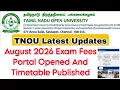TNOU August 2026 Exam Timetable And Fees Payment Update