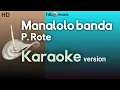 Download Lagu MANA LOLO BANDA - HD Karaoke ( P Rote)