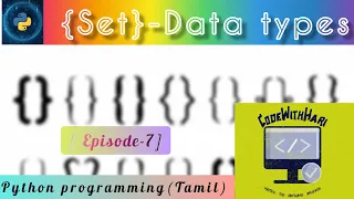 Episode-7 Set - Data Types in python Detailed Explanation in Tamil Python set