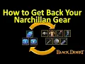 Get Back Your Narchillan Gear from Combatant s Stone or Spirit s First Breath Black Desert Online
