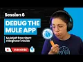 Session 6 Debug the Mule Application in Anypoint Studio MuleSoft from Start A Beginner s Guide