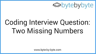 Interview Question Two Missing Numbers