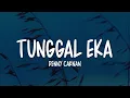 Lagu Denny Caknan - Tunggal Eka (Lirik Lagu)