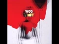 Download Lagu Rihanna - Woo (Audio) ANTI ALBUM