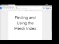 Finding and Using the Merck Index