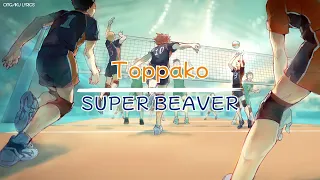 Download Haikyuu Season 4 OP 2 Full Song - Toppako (Breakthrough) by SUPER BEAVER [Lirik + Terjemahan] MP3