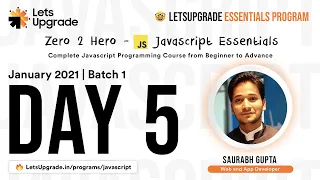 Javascript Essential Program Jan 2021 - Batch 1 Day 5 LetsUpgrade
