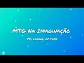 MTG Na Imaginação - Mc Livinho, DJ Topo (letra/legendado)