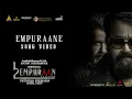 Download Lagu Empuraane Video Song | Mohanlal | Prithviraj Sukumaran | Deepak Dev | L2E Empuraan
