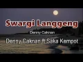 Download Lagu Swargi Langgeng - Denny Caknan ft Saka Kempot (Lirik Lagu)