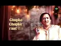 Chupke Chupke Raat Din Aansoon Bahanayaad Hai - Ghulam Ali Khan
