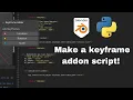Blender Python Scripting Tutorial - Building a keyframe addon Beginners
