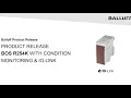 Product Release BOS R254K with Condition Monitoring IO-Link