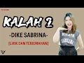 Lagu DIKE SABRINA - KALAH 2 (Lirik dan Terjemahan)