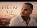 Chris Brown - Choose You Again