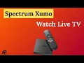 How to Watch Live TV on Spectrum Xumo - Easy Setup