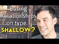 Is Basing Relationships on MBTI Type a Good Thing