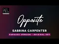 Opposite - Sabrina Carpenter (Original Key Karaoke) - Piano Instrumental Cover with Lyrics