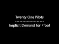 Download Lagu Twenty One Pilots - Implicit Demand for Proof (Lyrics)