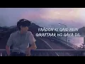Bewajah slowed and reverb | Sanam Teri Kasam | Lyric video