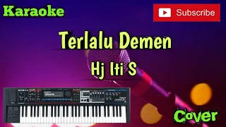 terlalu demen hj iti s karaoke cover musik sandiwaraan