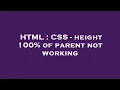 HTML CSS - height 100 of parent not working