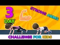 3-DAY STRONG ARMS CHALLENGE FOR KIDS Kids Exercise