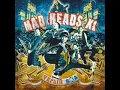 Mad Heads XL - Тече вода