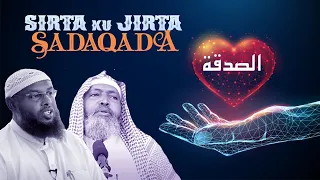 SIRTA KU JIRTA SADAQADA FAA IDADA AY LEEDAHAY ᴷ Sh Axmed Ciid Sh Maxamuud Xaliike 