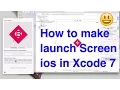 How to make launch Screen ios in Xcode 7 - ios development tutorial