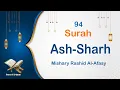 Download Lagu 94 - Surah Ash-Sharh (Al-Inshirah) | ٱلشَّرْح | Mishary Rashid Al-Afasy