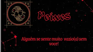 Peixes ♓️ Uma pessoa se sente muita vazia sem você! 🙏🏻♥️🌻