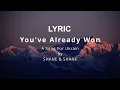 Download Lagu Shane \u0026 Shane - You've Already Won [ Lyrics ]