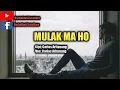 Download Lagu JUDUL LAGU MULAK MAHO ITO ( Carlos Aritonang?