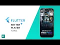 Flutter Better Player - The Ultimate Player for Your App